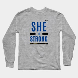 She Is Strong | Christian Women Long Sleeve T-Shirt